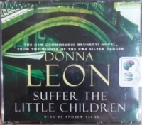 Suffer the Little Children written by Donna Leon performed by Andrew Sachs on CD (Abridged)